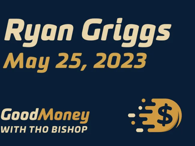 Good Money w/Tho Bishop May 25th